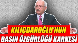 Kılıçdaroğlu'nun basın özgürlüğü karnesi
